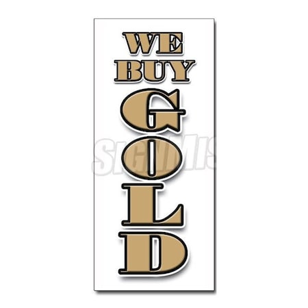 Signmission 12 in Height, 1 in Width, Vinyl, 12" x 4.5", D-12 We Buy Gold Vertical D-12 We Buy Gold Vertical